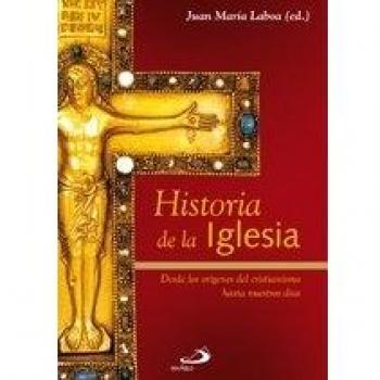 Historia de la iglesia: Desde los orígenes del cristianismo hasta nuestros días: 9