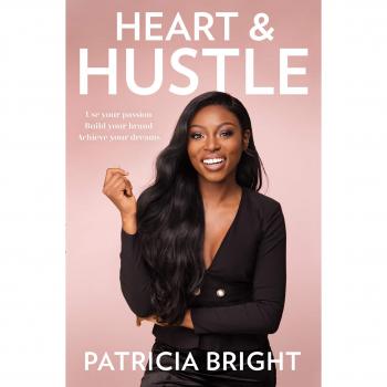 Heart and Hustle: Use your passion. Build your brand. Achieve your dreams.
