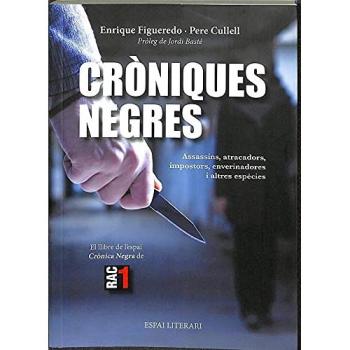 CRÒNIQUES NEGRES: Assassins, atracadors, impostors, enverinadores i altres espècies