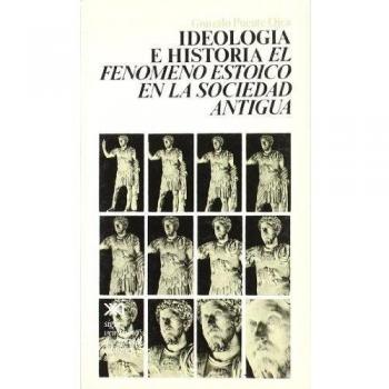 Ideología e historia: El fenómeno estoico en la sociedad antigua