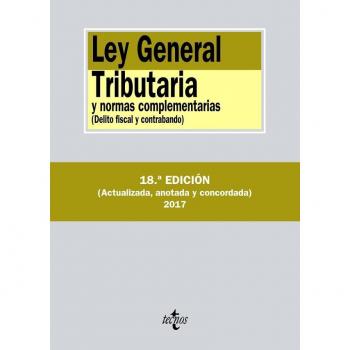 Ley General Tributaria y normas complementarias: Delito fiscal y contrabando - Editorial Tecnos