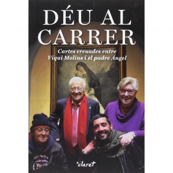 Déu al carrer: Cartes creuades entre Viqui Molins i el padre Ángel