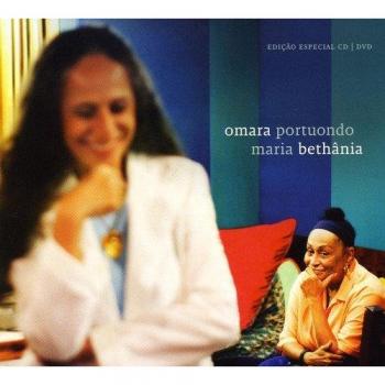 Maria Bethania & Omara Portuon
