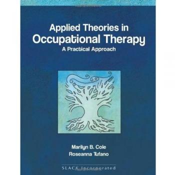 Applied Theories in Occupational Therapy: A Practical Approach
