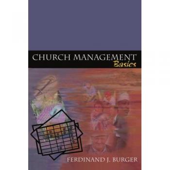 Essential Church Management Guide by Ferdinand J. Burger