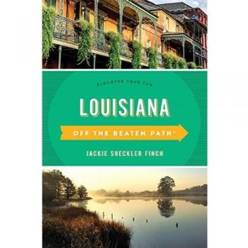 Louisiana Off the Beaten Path®: Discover Your Fun, Eleventh Edition Guidebook