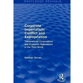 Corporate Imperialism: Conflict and Expropriation