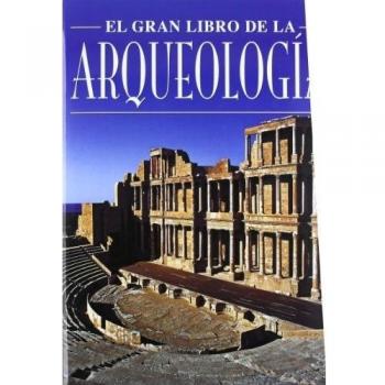 GRAN LIBRO DE LA ARQUEOLOGIA