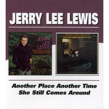 Another Place Another Time/She Still Comes Around