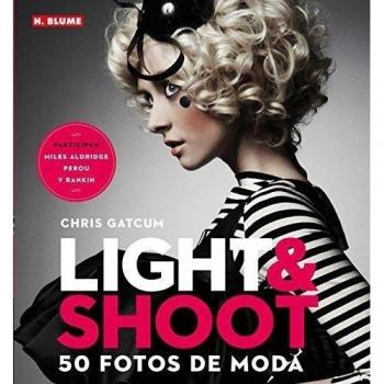 Light & Shoot. 50 fotos de moda