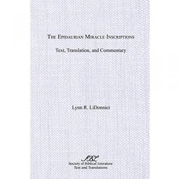 The Epidaurian Miracle Inscriptions: Text, Translation, and Commentary: 6