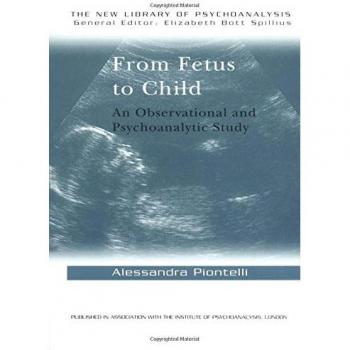 From Fetus to Child: An Observational and Psychoanalytic Study: 15