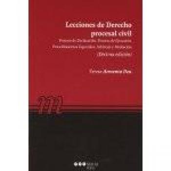Lecciones de Derecho procesal civil: Proceso de declaración. Proceso de ejecución. Procesos especiales. Procedimiento concursal. Arbitraje y mediación - Mª Teresa Armenta Deu