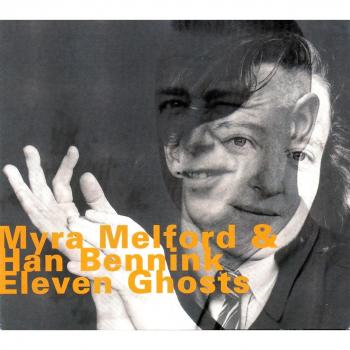 Eleven Ghosts - Hank Bennink Myra Melford