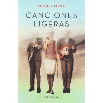 Canciones ligeras - Mena, Miguel