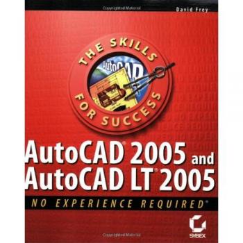 AutoCAD 2005 and AutoCAD LT 2005: No Experience Required