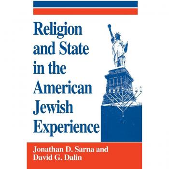 Religión y Estado en la Experiencia Judía Americana - Edición en Rústica de Jonathan D. Sarna