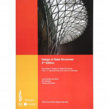 Design of Steel Structures: Eurocode 3: Designof Steel Structures, Part 1-1: General Rules and Rules for Buildings