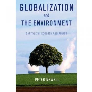 Globalization and the Environment: Capitalism, Ecology and Power