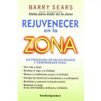 Rejuvenecer en la Zona: Guía de Crecimiento y Salud - Edición Bolsillo, Tapa Blanda