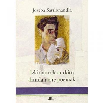 Izkiriaturik aurkitu ditudan ene poemak