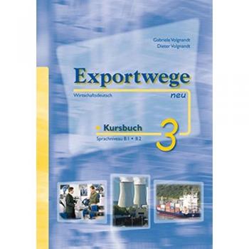 EXPORTWEGE NEU 3 KURSBUCH B1/B2: Kursbuch 3 mit 2 CDs
