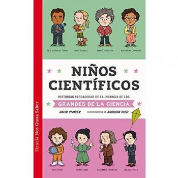 Niños científicos: Historias verdaderas de la infancia de los grandes de la ciencia: 46