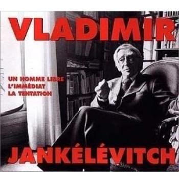 Un Homme Libre: The Immediate Temptation - 4CD Set by Vladimir Jankélévitch