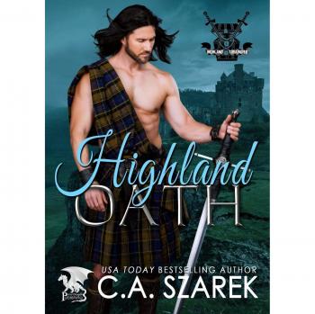 Highland Oath: Book One of the Highland Treasures Series by C. A. Szarek