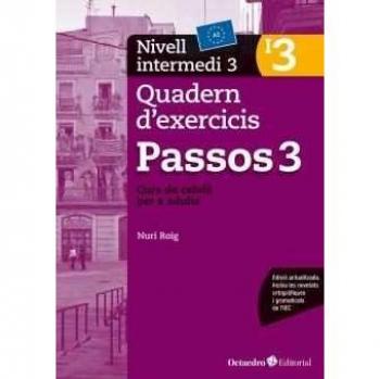 Passos 3. Quadern d'exercicis. Nivell intermedi 3: Nivell intermedi. Curs de català per a no catalanoparlants