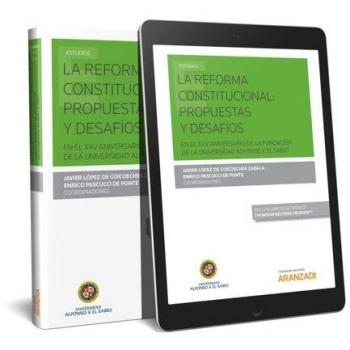 La reforma constitucional: propuestas y desafíos: En el XXV aniversario de la fundación de la Universidad Alfonso X el Sabio