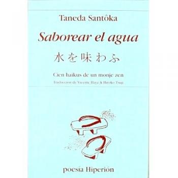 Saborear el agua: cien haikus de un monje zen