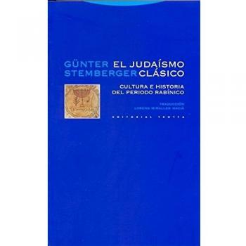 El Judaísmo Clásico. Cultura E Historia Del Periodo Rabínico
