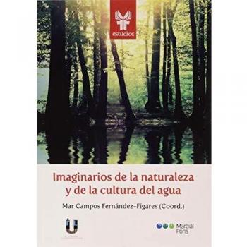 Imaginarios de la naturaleza y de la cultura del agua: Paradigmas científicos y planteamientos didácticos