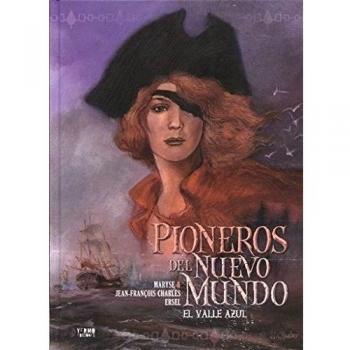 Pioneros del nuevo mundo. El valle azul