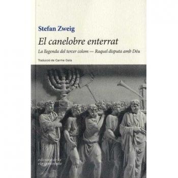 El canelobre enterrat: La llegenda del tercer colom / Raquel disputa amb Déu - Stefan Zweig