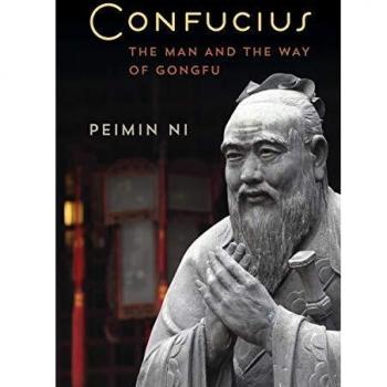 Confucius: The Philosophy and Practice of Gongfu - Rowman & Littlefield Edition