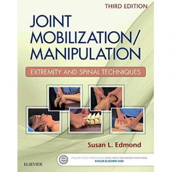 Joint Mobilization/Manipulation: Extremity and Spinal Techniques, 3e