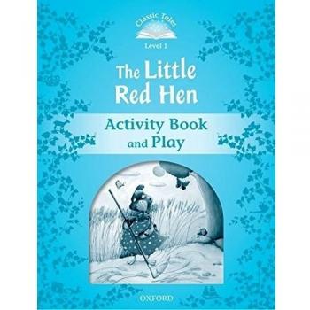 Classic Tales 1. The Little Red Hen. Activity Book and Play