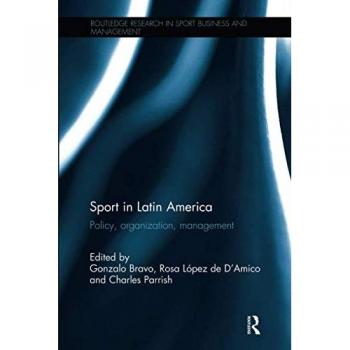 Sport in Latin America: Policy, Organization, Management