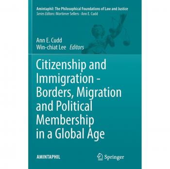 Citizenship and Immigration - Borders, Migration and Political Membership in a Global Age