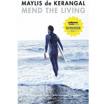 Mend the Living: WINNER OF THE WELLCOME BOOK PRIZE 2017