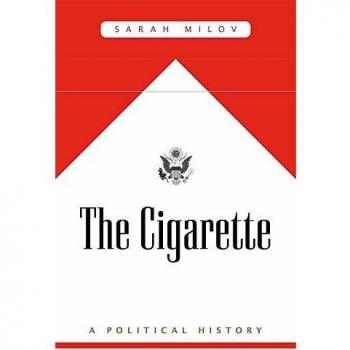Cigarette: A Political History (Harvard University Press)