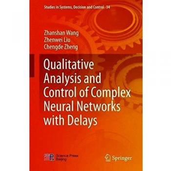Qualitative Analysis and Control of Complex Neural Networks with Delays
