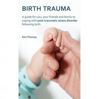 Guía sobre el Trauma del Parto: Estrategias para Superar el Trastorno de Estrés Postraumático Tras el Nacimiento