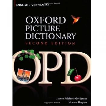 Oxford Picture Dictionary Second Edition: English-Vietnamese Edition: Bilingual Dictionary for Vietnamese-speaking teenage and adult students of English.