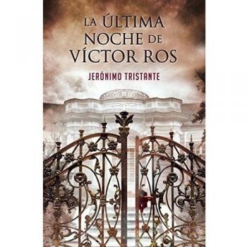 La última noche de Víctor Ros - Jeronimo Tristante