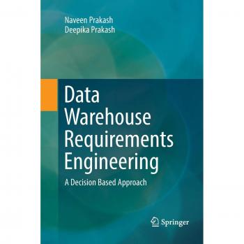 Data Warehouse Requirements Engineering: A Decision Based Approach