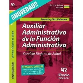 Auxiliar Administrativo de la Función Administrativa Servicio Riojano de Salud. Temario y Test: Temario y Test Volumen 1. Auxiliar Administrativo de ... Servicio Riojano de Salud