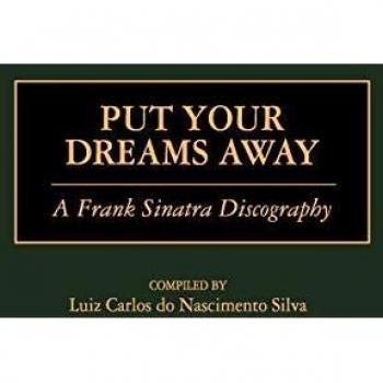 Put Your Dreams Away: A Frank Sinatra Discography